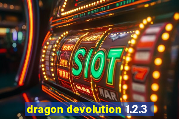 dragon devolution 1.2.3